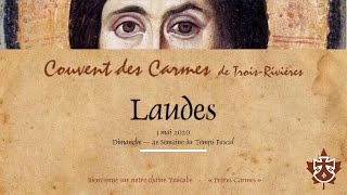 Office des Laudes — Carmes de Trois-Rivières _ 3 mai