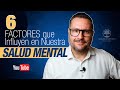 🧠 ¿Qué FACTORES Influyen En Nuestra SALUD MENTAL? 💚 Los 6 más IMPORTANTES