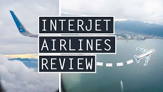 Should You Book with INTERJET AIRLINES? | Interjet Airline Review | Mexico