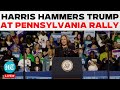 Kamala Harris LIVE | Harris Mocks Trump At Pennsylvania Rally | Harris Speech | US Elections 2024