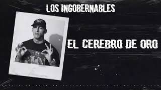 Los Ingobernables   - El Enmascarao X El Cerebro de Oro X Vicens X Roke Mr Chanty