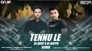 Tennu Le -  Remix | Dj Bappa X Dj Arup | Jai Veeru | Bollywood Remix | NEW REMIX 2K24