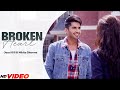 Jassi Gill : Broken Heart (Full Video) | Arvindr Khaira | Goldboy | New Punjabi Song 2023