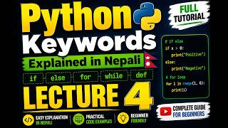 LEACTURE-4||Python Keywords Full Explained in Nepali 🇳🇵 | Simple Code Example