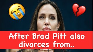 Angelina Jolie, after Brad Pitt also divorces from..