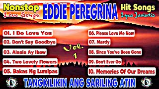 Eddie Peregrina Nonstop Songs | Old Love Songs | Hit Songs | Vol.1 | Lyca Javiertiz