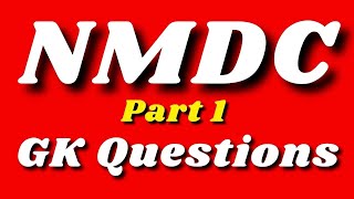 NMDC GK Questions | NMDC Previous Year Question Paper | NMDC GK Questions and Answers