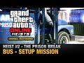 GTA Online Heist #2 - The Prison Break - Bus (Criminal Mastermind)