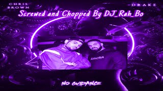 Chris Brown Ft. Drake - No Guidance (Screwed and Chopped By DJ_Rah_Bo)