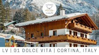 LV 01 Dolce Vita | Luxury Ski Chalet in Cortina | Ultimate Luxury Chalets