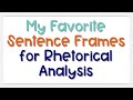 My Favorite Sentence Frames for Rhetorical Analysis | Coach Hall Writes