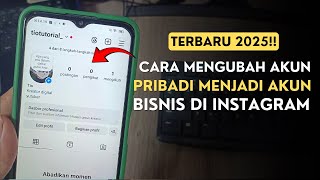 Cara Mengubah Akun Pribadi Menjadi Akun Bisnis Di Instagram || Terbaru 2025