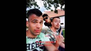 Mayo drc feat Ezy - Te Most Hol Vagy?! (Where are you now)