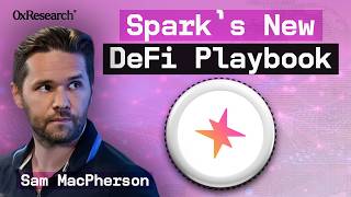 How Spark Is Rebuilding Defi Lending Sam Macpherson