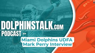 Miami Dolphins UDFA Interview Mark Perry