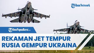 Rekaman Jet Tempur Rusia Gempur Ukraina di Kupyansk Banyak Gugur