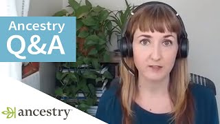 Ancestry Answers Your Family History Questions | Ancestry