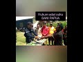 HATI-HATI !!!  Hukum ADAT SUKU DANI PAPUA