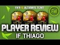 FIFA 16 IF THIAGO (84) *TRICKY CAM* PLAYER REVIEW (FIFA 16 ULTIMATE TEAM)