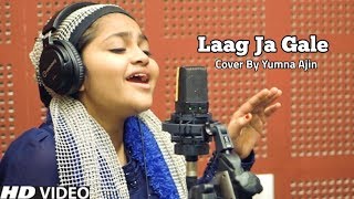 Laag Ja Gaale Cover By Yumna Ajin | HD VIDEO