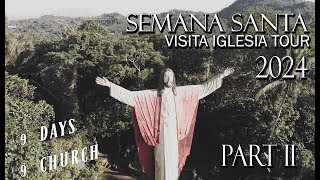 SEMANA SANTA 2024 │VISITA IGLESIA TOUR [PART- 2]