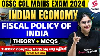 OSSC CGL Mains General Studies | Indian Economy I FISCAL Policy of India | Sai Ma'am