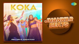 Koka - Jhankar Beats | Diljit Dosanjh | Hero & King Of Jhankar Studio | New Punjabi Song 2023
