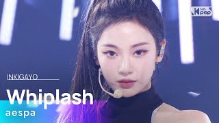 aespa (에스파) – Whiplash @인기가요 inkigayo 20241027