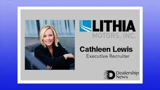 Cathleen Lewis // Lithia Motor Group // DealershipNews.com