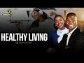 EMUNYENYE Y'ENKYA NE GODWIN & SAMALIE | HEALTHY LIVING