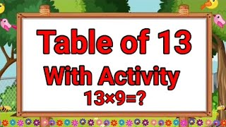 #table of thirteen with activity#table#table of 13#multiplication table of thirteen#terah ka pahada