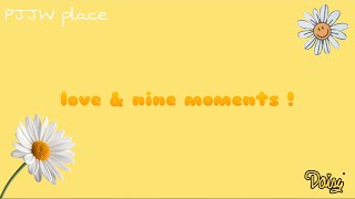 love and nine moments - onlyoneof