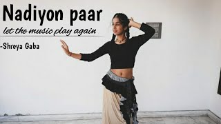 Nadiyo Paar - Roohi | (Dance Cover ) | Shreya Gaba