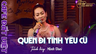 Quên đi tình yêu cũ - St : Trịnh Nam Sơn - Minh Thuỷ giao lưu tại Cafe Đất Việt