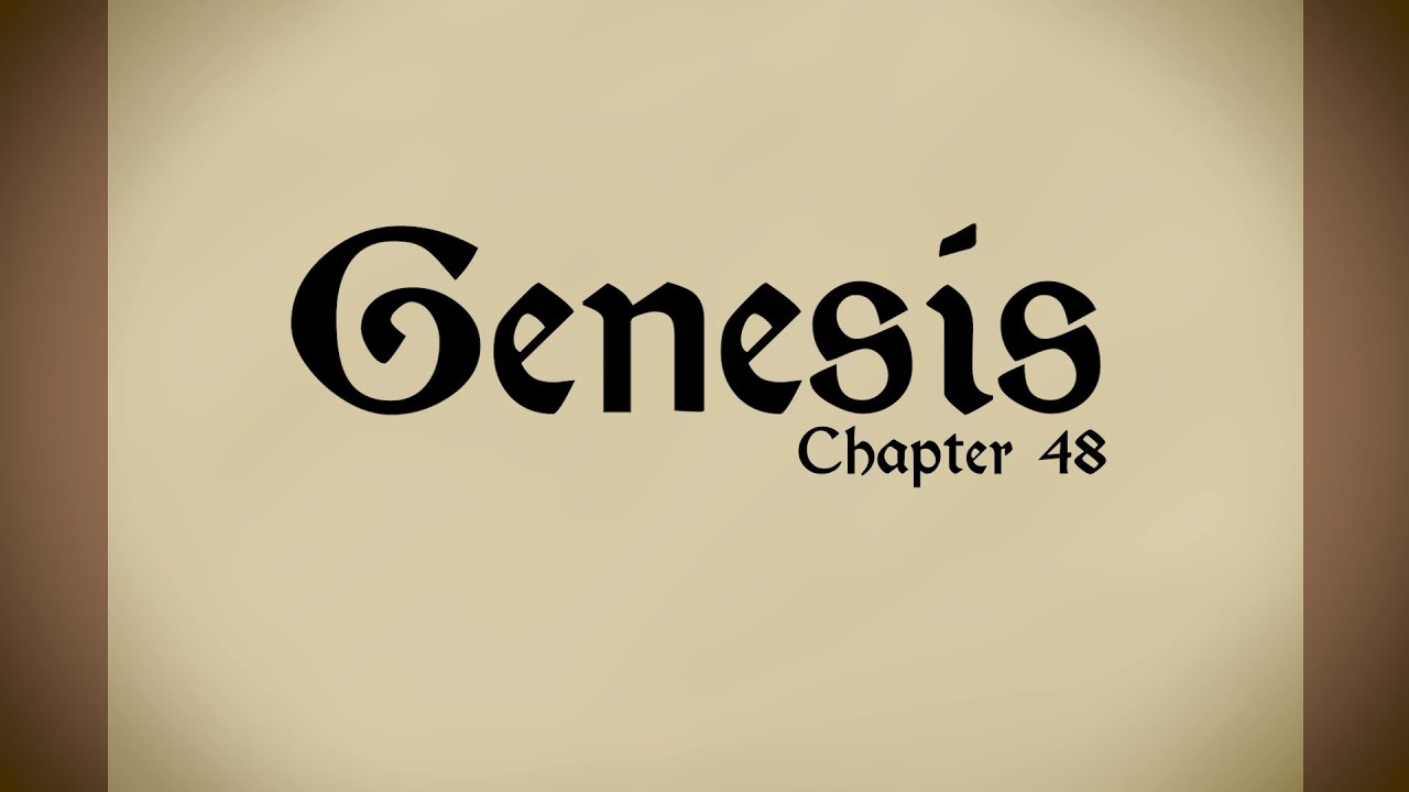 Genesis Chapter 48, KJV English Bible #bibleaudio #KJV #genesis - YouTube