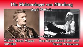 Wagner: Die Meistersinger von Nürnberg, Act I: Prelude, Knappertsbusch (1962) ニュルンベルクのマイスタージンガー前奏曲