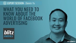 What You Need to Know About the World of Facebook Advertising - Dennis Yu