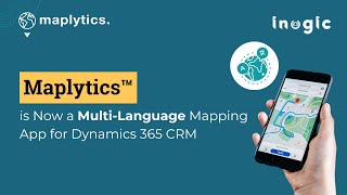 Maplytics™ is Now a Multi-Language Mapping App for Dynamics 365 CRM
