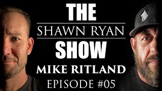 Shawn Ryan Show #005 Navy SEAL Warrior K9 Dog Trainer Mike Ritland (PT2)