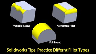 Solidworks Fillet Types and Variable Radius Fillets