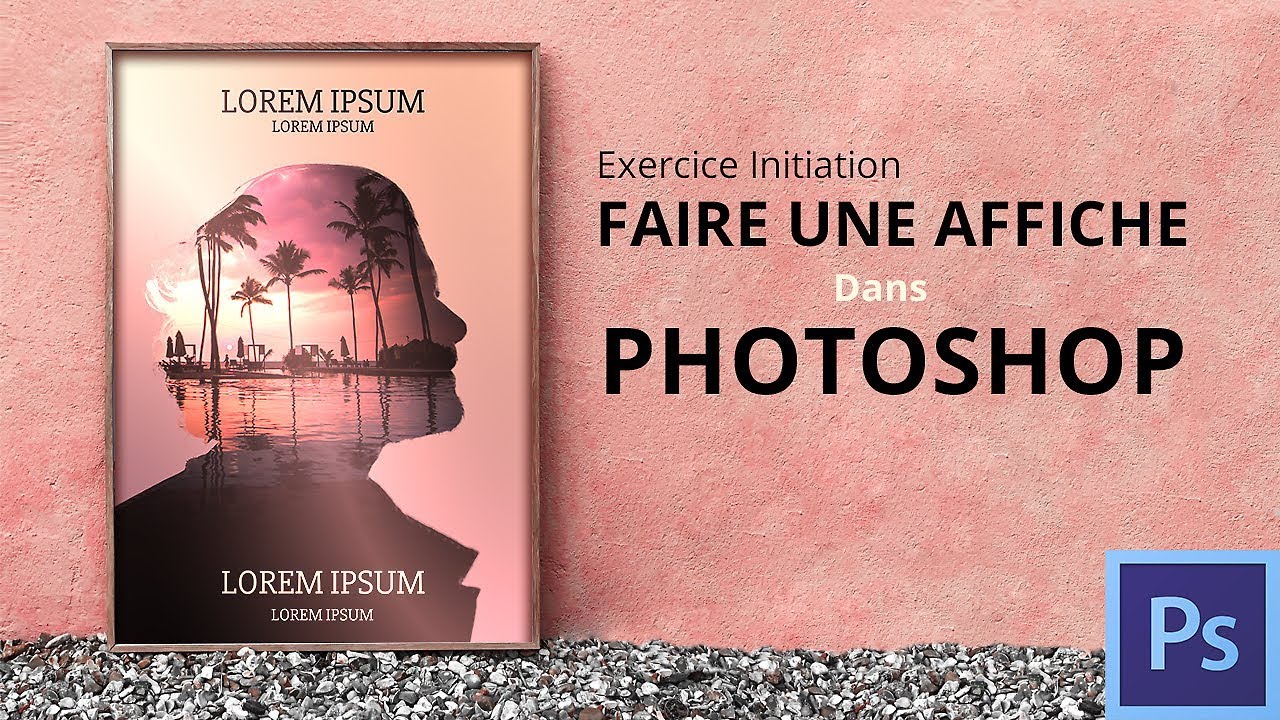 Faire Une Affiche Dans Photoshop [Tuto Photoshop] - YouTube