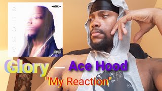 Glory - Ace Hood (My Reaction)