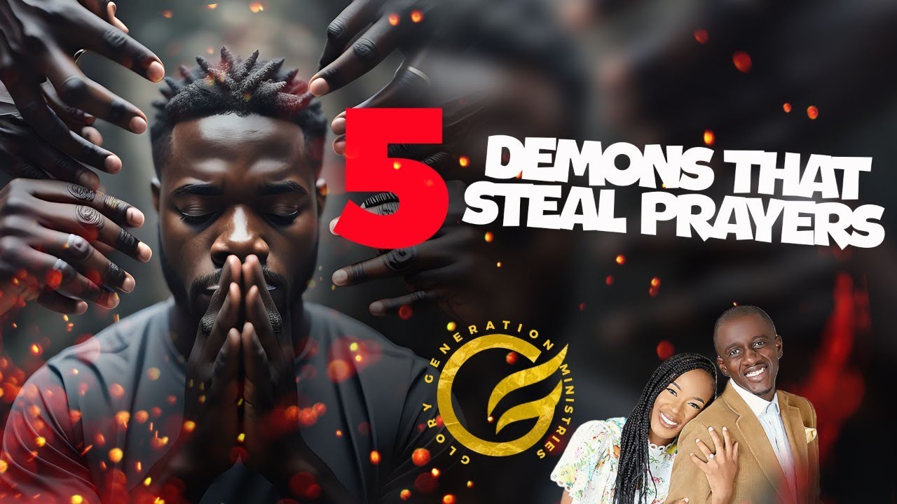 5 Demons That Steal Prayers Part 2 Prophet Cambrell Youtube
