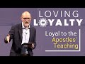 Loyal to the Apostles' Teaching (Sermon from Acts 2:42-47)