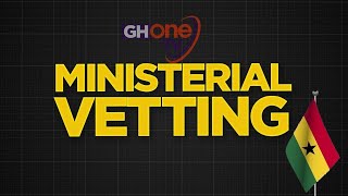 LIVE STREAM: Ministerial Vetting | 27th January, 2025