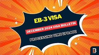 📊 EB-3 Visa Processing Times - December 2024 Visa Bulletin Update