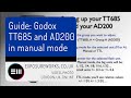 Godox TT685 and AD200 - Setting up the flash units in Manual mode