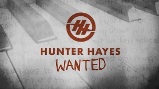 Hunter Hayes - Wanted (Official Lyric Video)