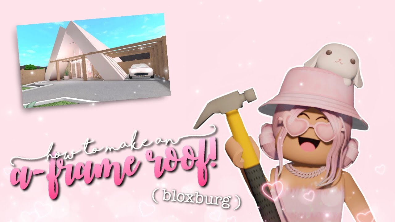 How To Build An A-FRAME ROOF On BLOXBURG! - YouTube