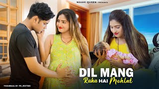 Dil Maang Raha Hai Mohlat | Heart Touching Love Story | Tere Sath Dhadakne ki | Maahi Queen & Aryan